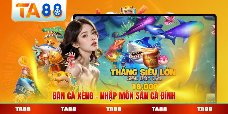Bắn Cá Xèng Nhập Môn Săn Cá Đỉnh Đổi Thưởng Thật
