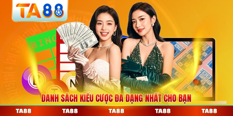 Danh sách kiểu cược đa dạng nhất cho bạn