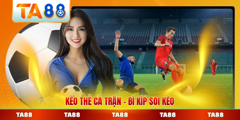 Kèo Thẻ Cả Trận Bí Kíp Soi Kèo Thẻ Phạt Tất Thắng