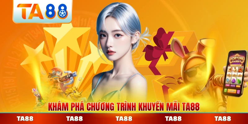 Khám phá chương trình khuyến mãi TA88 đầy đủ trong 2026 chính thức