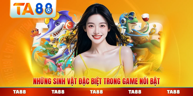 Những sinh vật đặc biệt trong game nổi bật nhất
