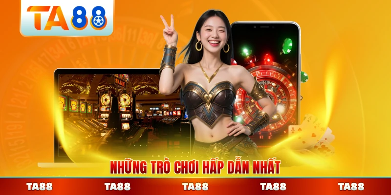 Những trò chơi hấp dẫn nhất trong sảnh giải trí TA88 đa dạng